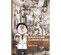 Nouvelles folies dans le laboratoire de l'absurde