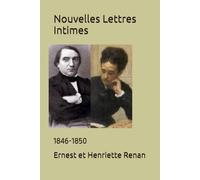 Nouvelles Lettres Intimes: 1846-1850