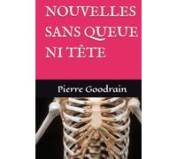 NOUVELLES SANS QUEUE NI TÊTE
