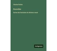 Nouvelles: Suives des fantaisies du dériseur sensé