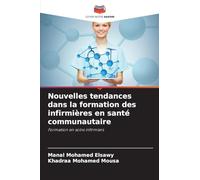 Nouvelles tendances dans la formation des infirmières en santé communautaire: Formation en soins infirmiers