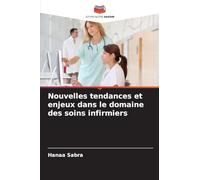Nouvelles tendances et enjeux dans le domaine des soins infirmiers