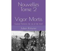 Nouvelles - Tome 2: Vigor Mortis
