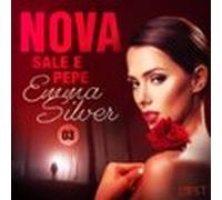 Nova 3: Sale E Pepe - Racconto Erotico (audiolibro)