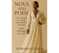 NOVA AND POISE: The Future of Luxury Sustainable Fashion: From Dreamer to Icon