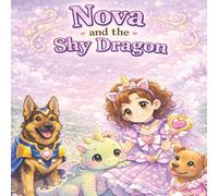 Nova and the Shy Dragon: Book one in the Nova and the Starry Friends Children's Book Series