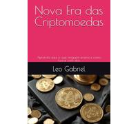 Nova Era das Criptomoedas: Aprenda aqui o que ninguem ensina e como lucrar com elas