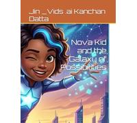 Nova Kid and the Galaxy of Possibilities (1)