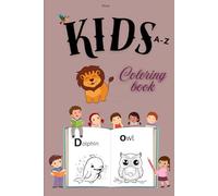 NOVA : Kids animal coloring book with alphabetic order A-Z.: with 3 examples for one letter.