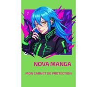 Nova manga mon carnet de protection, anime émotionnel pour fans d’otaku, shōjo/shōnen, nippon introspectif: Exprime tes blessures, trouve ta force ... journal introspectif à l’esthétique japonaise