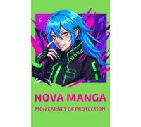 Nova manga mon carnet de protection, anime émotionnel pour fans d’otaku, shōjo/shōnen, nippon introspectif: Exprime tes blessures, trouve ta force ... journal introspectif à l’esthétique japonaise