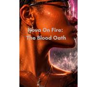 Nova On Fire: The Blood Oath: 7