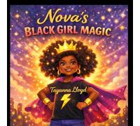 Nova’s Black Girl Magic
