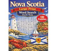 Nova Scotia Large Print Word Search Puzzle Book: 100 Relaxing and Fun Puzzles for Adults and Seniors (Canadian Themed Large Print Word Search Series)