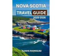 Nova Scotia Travel Guide 2025-2026