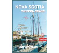 Nova Scotia Travel Guide 2026-2027: Exploring Coastal Towns, Local Food, and Simple Itineraries With Helpful Map and Pictures