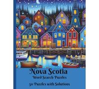 Nova Scotia Word Search Book - 50 Nova Scotia Themed Puzzles and Solutions - Enjoy Maritime Canadian Sea Life While Boosting Memory & Focus: For Travelers, Nature Lovers, Life by the Sea