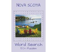 Nova Scotia Word Search Puzzle Book: Travel Through Nova Scotia with 50+ Word Searches | Fun and Challenging Puzzles in a 6x9 Format, 110 pages | ... Puzzle Lovers, or Nova Scotia Enthusiasts