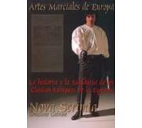 Nova Scrimia: Artes Marciales De Europa: La Historia Y La Sabidur Ia D