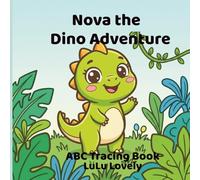 Nova the Dino Adventure ABC Tracing Book: Big & Easy Tracing Learn to Trace Letters A-Z with Fun Preschool Activities