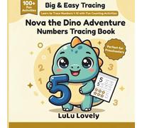 Nova the Dino Adventure Number Tracing Book: Big & Easy Tracing Learn to Trace Number 1-10 with Fun Counting Activities