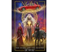 Nova: The Spark and the Shatter