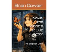 Nova, the World’s First Bug Doctor: The Bug Box Clinic