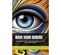 NOVA VOOR OUDERS: Waarom gedrag geen probleem is, maar een signaal van het zenuwstelsel (Veel lezers bekijken en bestellen meerdere boeken tegelijk, ... zij geen lid zijn van een verzendprogramma)