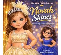 Novah Shines: Because different is unforgettable (The Tiny Pageant Series)