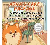 Nova's Care Package: A Four Language Multilingual Children's Book in English, Spanish, French, and Italian (Nova the Pomeranian Series) (Nova the ... English, Spanish, French, Italian))
