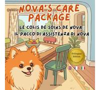 Nova's Care Package: A Trilingual Children's Book in English, French, and Italian (Nova the Pomeranian Series) (Nova the Pomeranian: Distance (Trilingual: English, French, Italian))