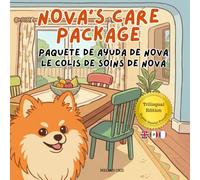 Nova's Care Package: A Trilingual Children's Book in English, Spanish, and French (Nova the Pomeranian Series) (Nova the Pomeranian: Distance (Trilingual: English, Spanish, French))