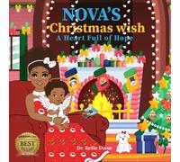 Nova's Christmas Wish: A Heart Full of Hope (Nova's Wish The Inner Child Series)