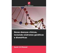 Novas doenças clínicas, incluindo síndromes genéticas e dismórficas