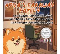 Nova's Faraway Family: A Four Language Multilingual Children's Book in English, Spanish, French, and Italian (Nova the Pomeranian Series) (Nova the ... English, Spanish, French, Italian))