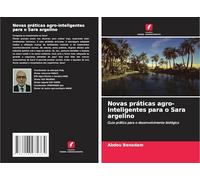 Novas práticas agro-inteligentes para o Sara argelino: Guia prático para o desenvolvimento biológico