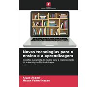 Novas tecnologias para o ensino e a aprendizagem: Desafios e proposta de modelo para a implementação do e-learning no Norte do Iraque