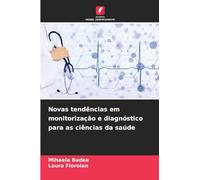Novas tendências em monitorização e diagnóstico para as ciências da saúde