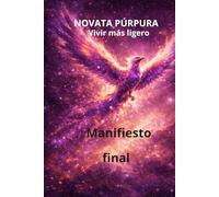 Novata Púrpura: Vivir más ligero: Manifiesto final