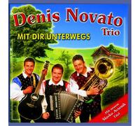 Novato,Denis-Trio - Mit Dir Unterwegs