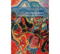 Novecento primitivo. Ernesto De Martino fra apocalisse e riscatto (Studia humaniora)