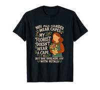 Novedad de mi Florista no Lleva un Ramo de Flores de Capa Camiseta