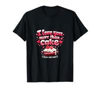 Novedad Divertida para Parejas I Love You More Than Cake Camiseta