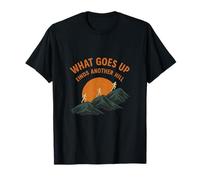 Novedad Trail Runing: Lo que sube encuentra otra colina Camiseta