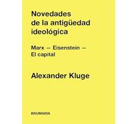 Novedades de la antigüedad ideológica: Marx-Eisenstein-El capital: 6 (Logaritmo Amarillo)