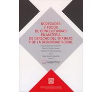 Novedades y focos de conflictividad en materia de derecho del trabajo y de la seguridad social (PRACTICA DE DERECHO LABORAL)