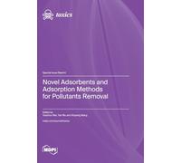 Novel Adsorbents and Adsorption Methods for Pollutants Removal