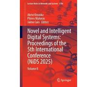 Novel and Intelligent Digital Systems: Proceedings of the 5th International Conference (NiDS 2025): Volume II (Lecture Notes in Networks and Systems, 1706)