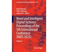 Novel and Intelligent Digital Systems: Proceedings of the 5th International Conference (NiDS 2025): Volume I (Lecture Notes in Networks and Systems)
