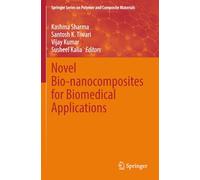 Novel Bio-nanocomposites for Biomedical Applications (Springer Series on Polymer and Composite Materials)